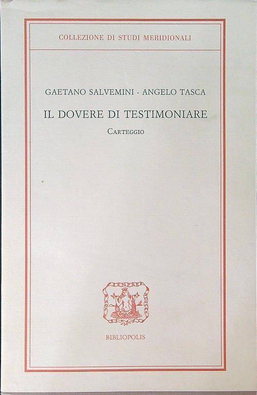 Il dovere di testimoniare Carteggio - G. Salvemini - copertina