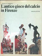 L' antico gioco del calcio in Firenze