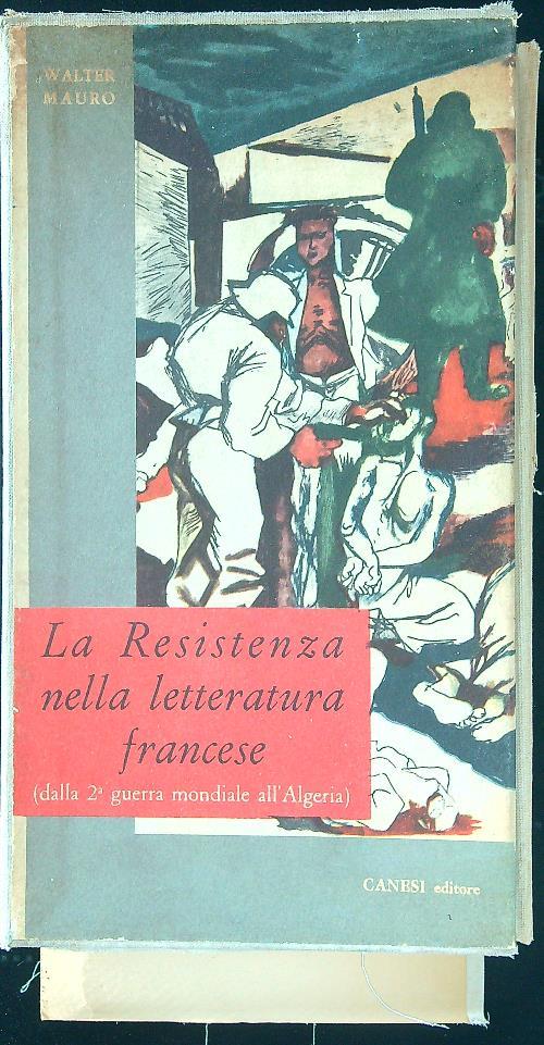 La Resistenza nella letteratura Francese - Walter Mauro - copertina