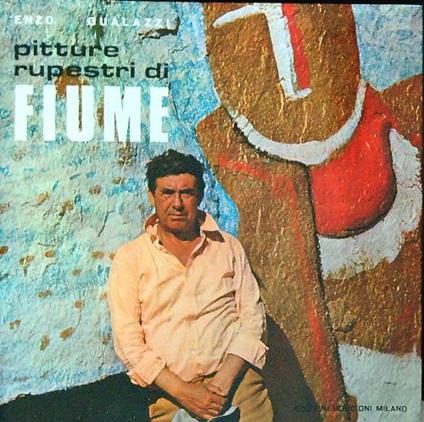 Pitture rupestri di Fiume - Enzo Gualazzi - copertina