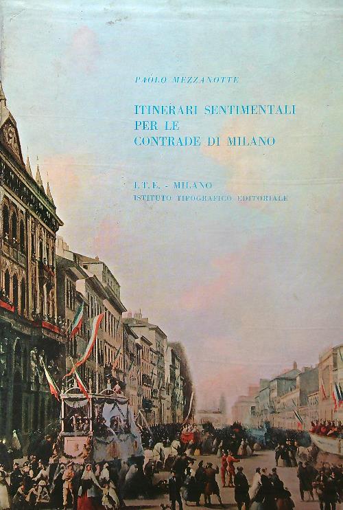 Itinerari sentimentali per le contrade di Milano. 4vv - Paolo Mezzanotte - copertina