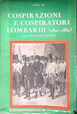 Cospirazioni e cospiratori lombardi (1821-1831)