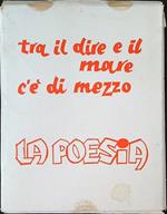 Tra il dire e il mare c'è di mezzo la poesia