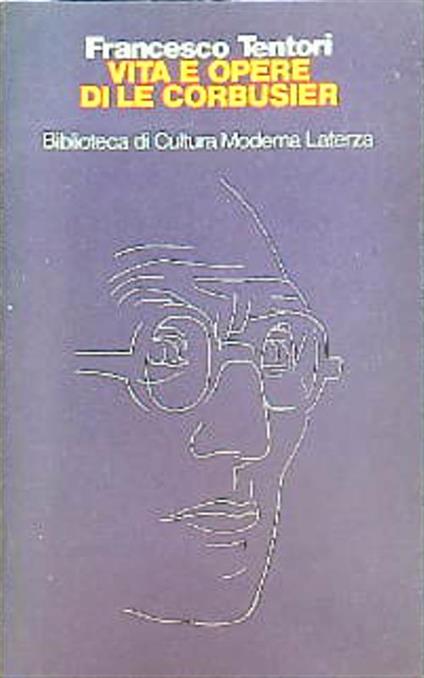 Vita e opere di Le Corbusier - Francesco Tentori - copertina