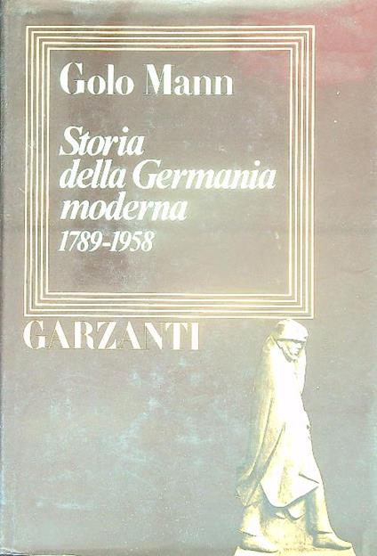 Storia della Germania Moderna 1789-1958 - Golo Mann - copertina