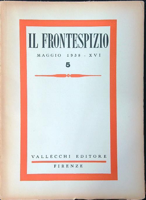 Il frontespizio 5 / Maggio 1938 - XVI - copertina
