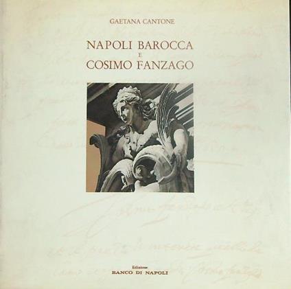 Napoli Barocca e Cosimo Fanzago - Gaetana Cantone - copertina