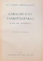 Garagen-und Tankstellenbau. Anlae - Bau - Ausstattung