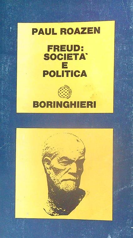 Freud: società e politica - Paul Roazen - copertina