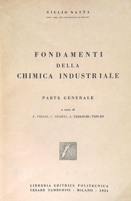 Fondamenti della chimica industriale. Parte generale - Giulio Natta - copertina