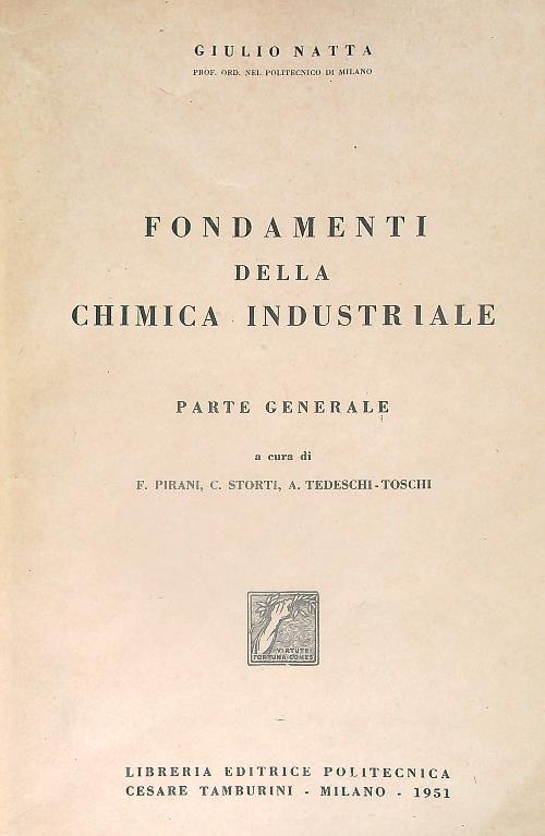Fondamenti della chimica industriale. Parte generale - Giulio Natta - copertina