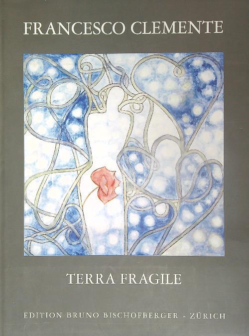 Terra fragile - Francesco Clemente - copertina