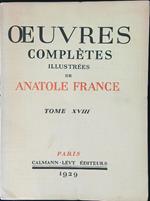 Anatole France Tome XVIII L'ile des pingouins La comedie de celui qui epousa une femme muette