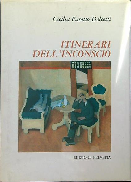 Itinerari dell'inconscio - Cecilia Pasotto Dolcetti - copertina