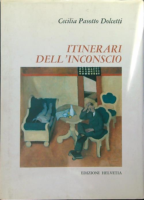Itinerari dell'inconscio - Cecilia Pasotto Dolcetti - copertina