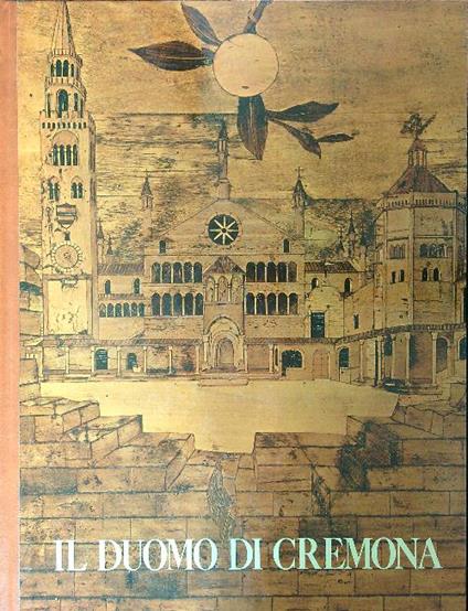 Il  Duomo di Cremona - Alfredo Puerari - copertina
