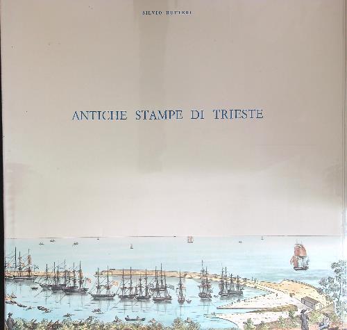 Antiche stampe di Trieste - Silvio Rutteri - copertina