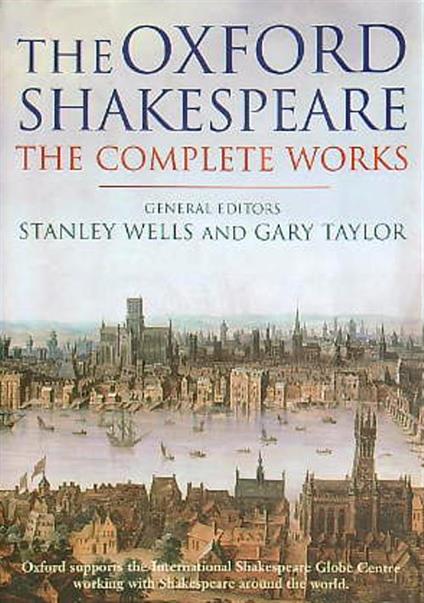 The Oxford Shakespeare: The Complete Works - Stanley Wells,Gary Taylor - copertina
