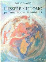 L' essere e l'uomo per una nuova razionalità