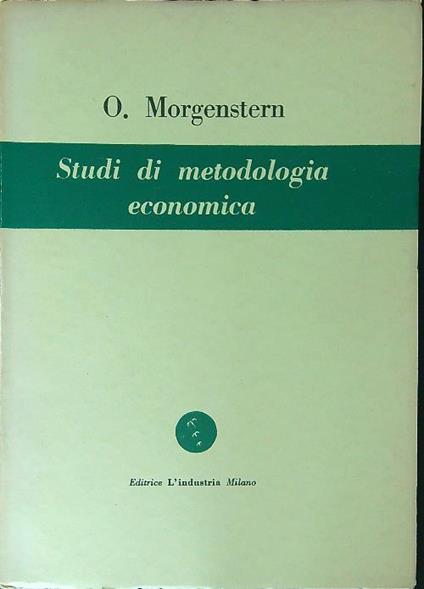 Studi di metodologia economica - O. Morgenstern - copertina