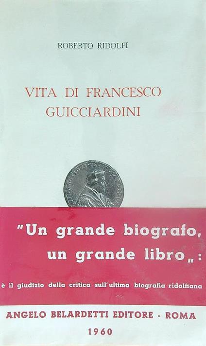 Vita di Francesco Guicciardini - Roberto Ridolfi - copertina