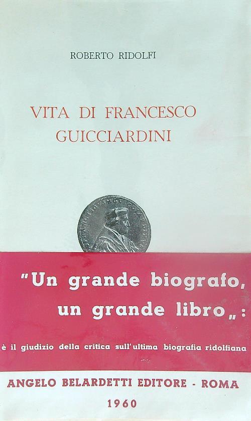Vita di Francesco Guicciardini - Roberto Ridolfi - copertina