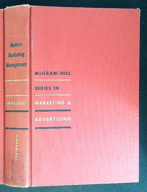 Modern Marketing Management Series in Marketing & advertising - Ferdinand F. Mauser - copertina