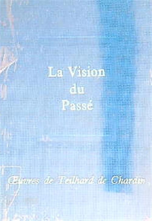 La vision du passè - Pierre Teilhard de Chardin - copertina