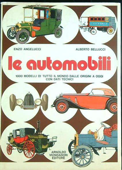 Le Automobili - Enzo Angelucci,Alberto Bellucci - copertina