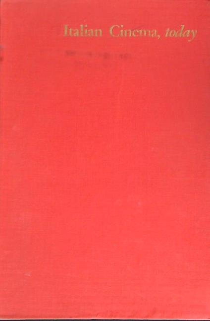 Italian cinema today 1952-1965 - Gian Luigi Rondi - copertina