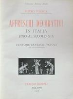 Affreschi decorativi in Italia fino al secolo XIX. Centonovantasei tavole