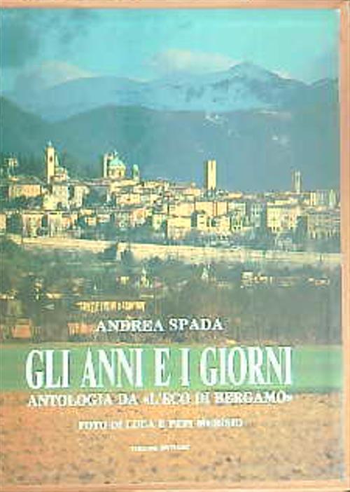 Gli anni e i giorni. 2vv - Andrea Spada - copertina
