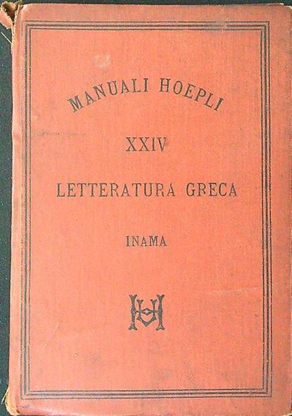 Manuali Hoepli XXIV Letteratura Greca - Vigilio Inama - copertina