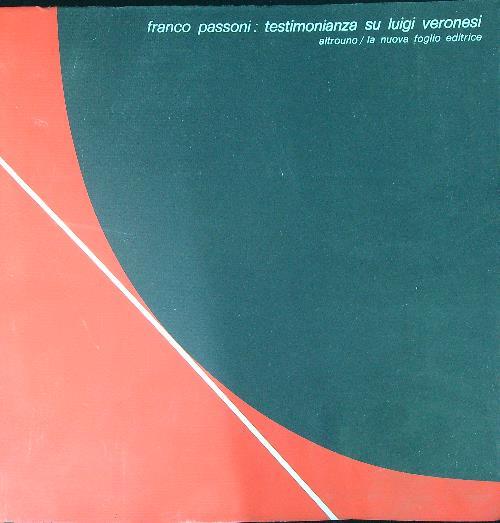 Testimonianza su Luigi Veronesi - Franco Passoni - copertina