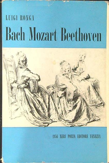 Bach Mozart Beethoven - Luigi Ronga - copertina