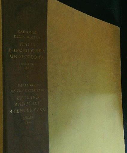 Catalogo della mostra Italia e Inghilterra un secolo fa - Carlo De Cugis - copertina