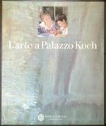 L' arte a Palazzo Koch