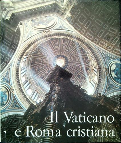 Il Vaticano e Roma cristiana - copertina