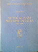 Tutte le navi militari d'Italia 1861-1986