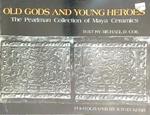 Old gods and young heroes: The Pearlman collection of Maya ceramics