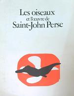 Les oiseaux et l'oeuvre de Saint-John Perse