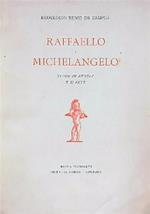 Raffaello e Michelangelo. Studi di storia e d'arte