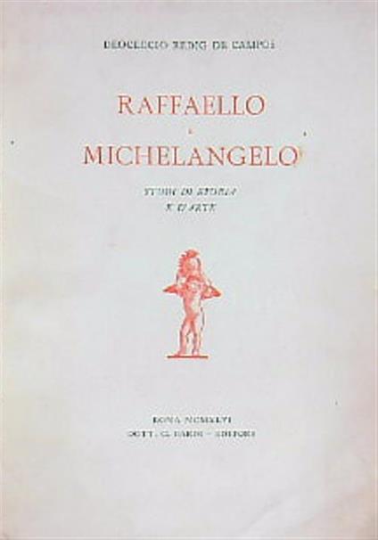 Raffaello e Michelangelo. Studi di storia e d'arte - Deoclecio Redig De Campos - copertina