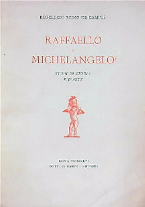 Raffaello e Michelangelo. Studi di storia e d'arte - Deoclecio Redig De Campos - copertina