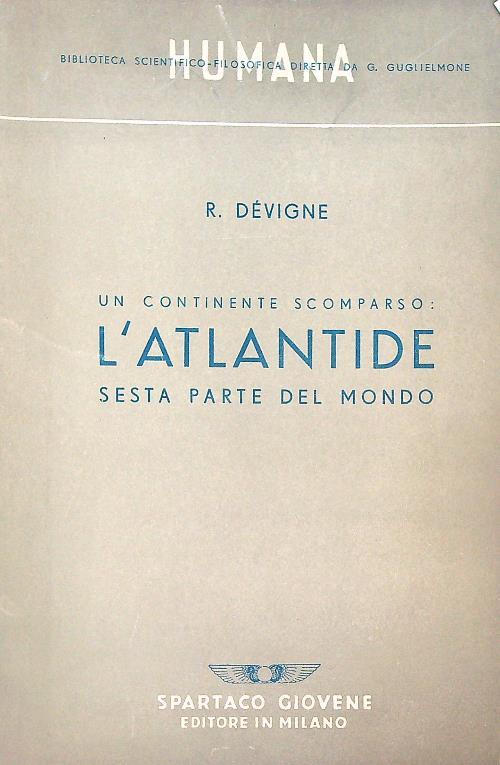 Un continente scomparso: l'Atlantide. Sesta parte del mondo  - R. Devigne - copertina