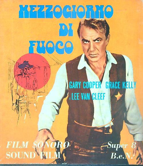 Mezzogiorno di Fuoco. Film Sonoro Super 8 B.e. N. 3vv - Gary Cooper - copertina