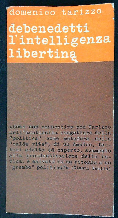 Debenedetti. L'intelligenza libertina - Domenico Tarizzo - copertina