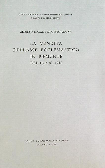 La vendita dell'asse ecclesiastico in Piemonte dal 1867 al 1916 - Alfonso Bogge - copertina