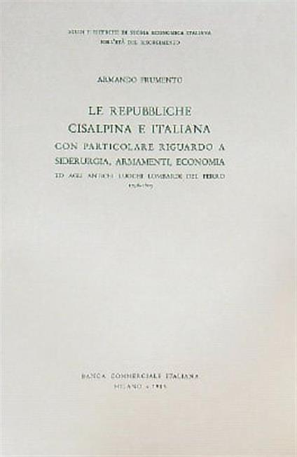 Le repubbliche cisalpina e italiana  - Armando Frumento - copertina