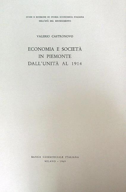 Economia e Società in Piemonte dall'unità al 1914 - Valerio Castronovo - copertina